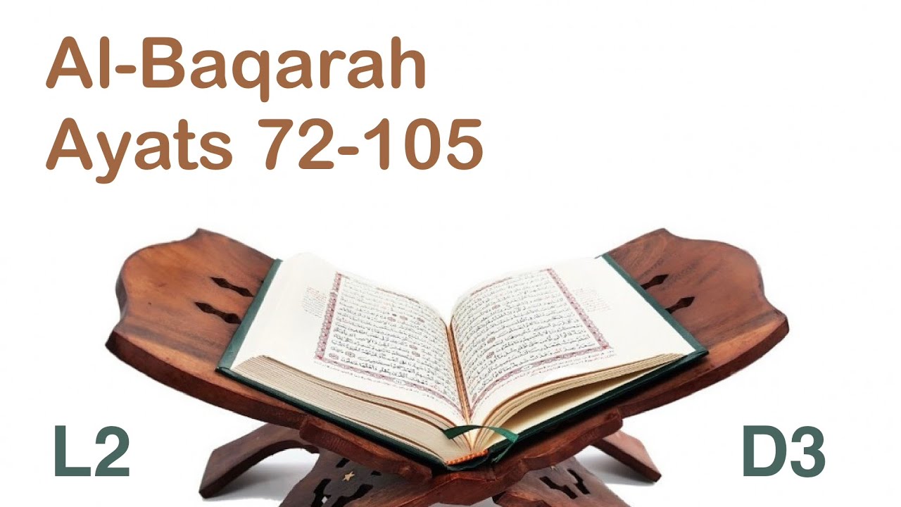 L2 D3, Al-Baqarah Ayats 72-105