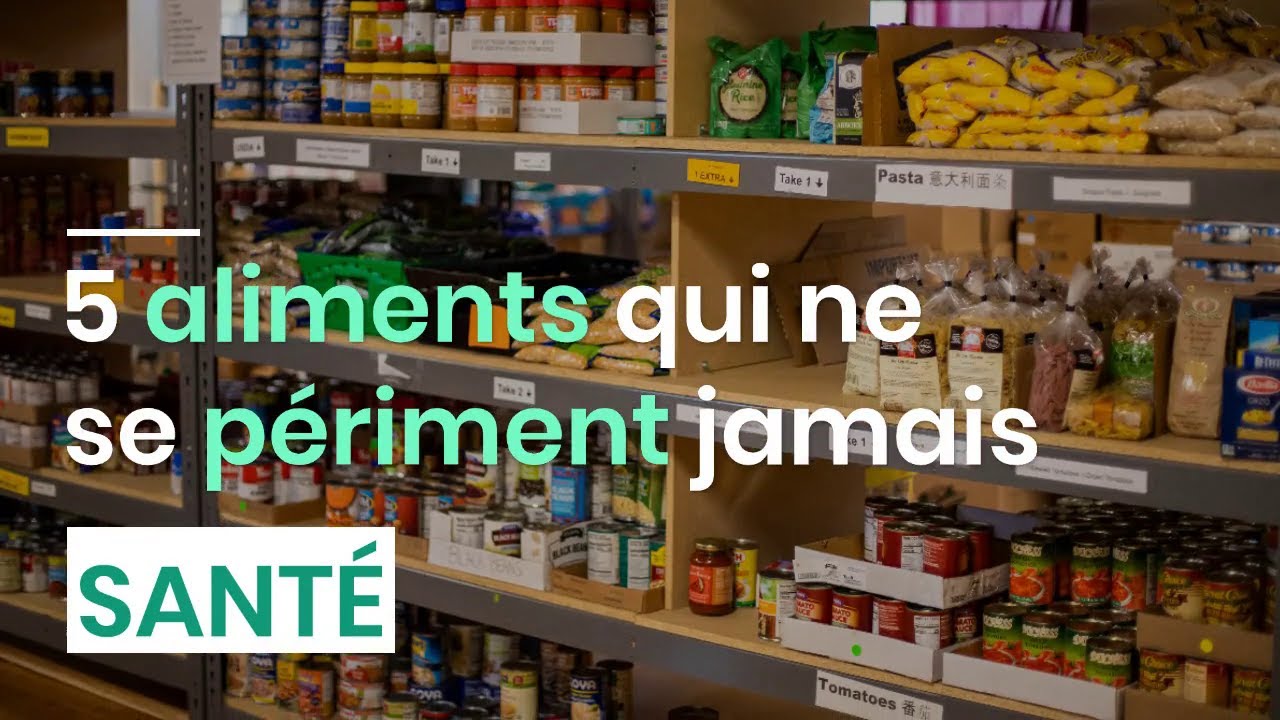 5 aliments qui ne se p&eacute;riment jamais