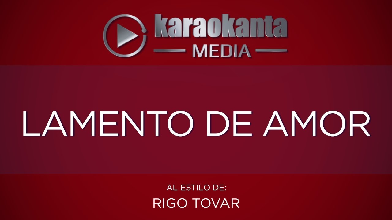 Karaokanta - Rigo Tovar - Lamento de amor