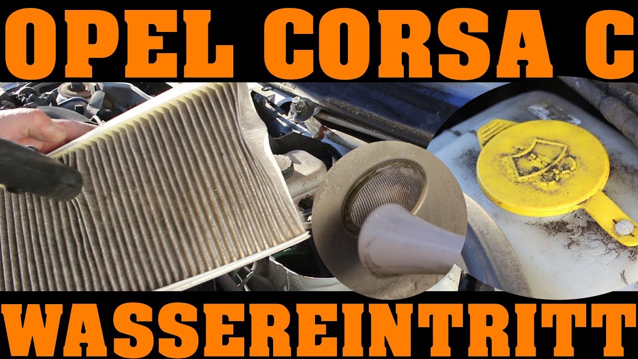 OPEL CORSA C - Wassereintritt und BONUSMATERIAL 🔧🌊🔧