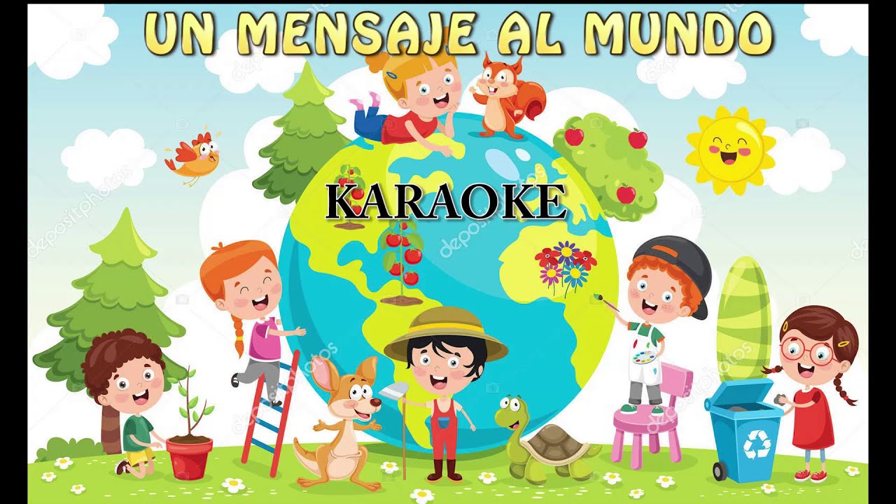 MENSAJE AL MUNDO, KARAOKE