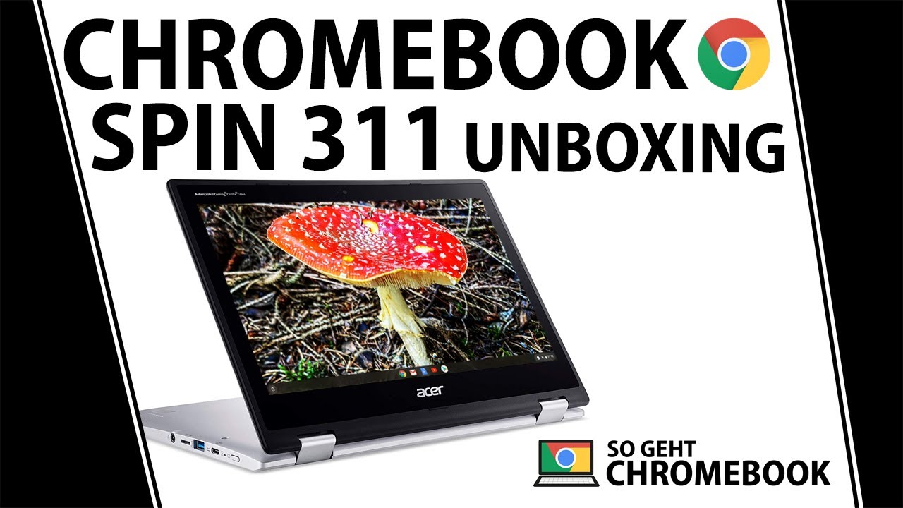 Acer Chromebook Spin 311 Test UNBOXING | Deutsch | Der beste Laptop für Schüler im Homeschooling?
