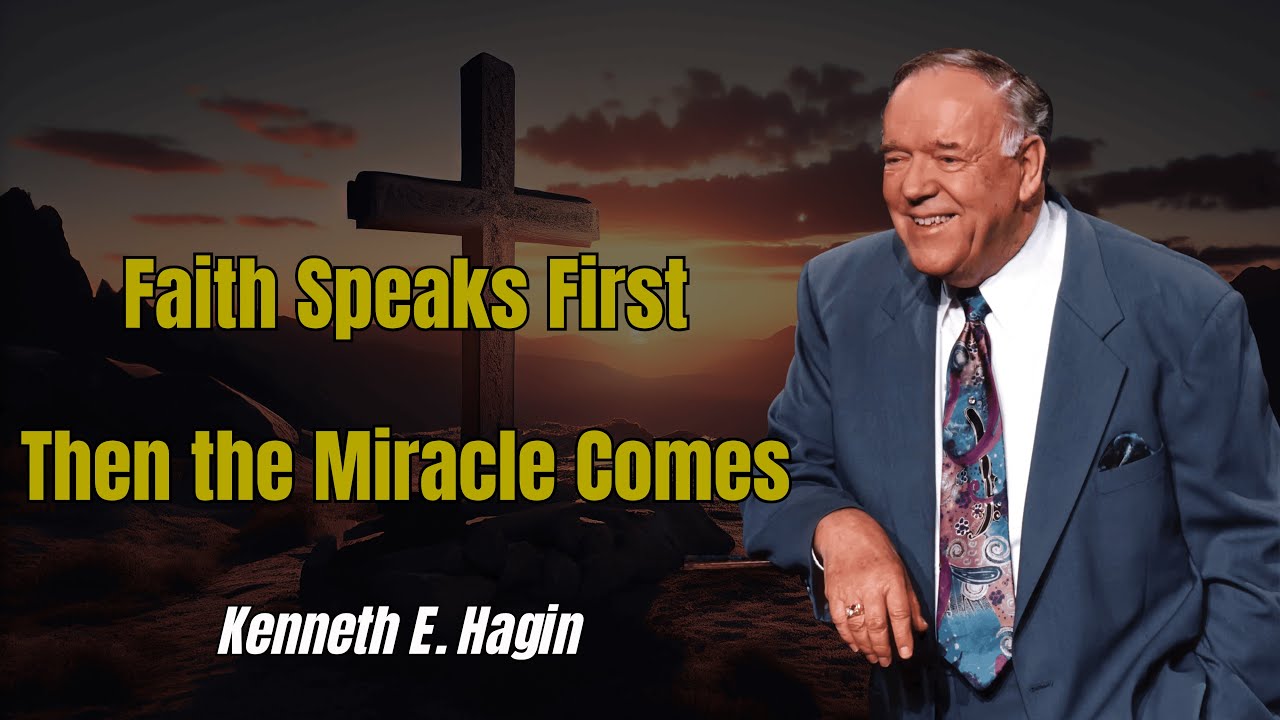 Faith Speaks First, Then the Miracle Comes | Kenneth E. Hagin 2026