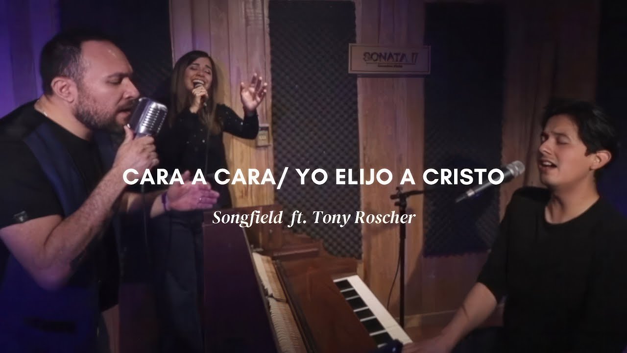 Cara a cara - María (Yo elijo a Cristo) | SONGFIELD ft. Tony Rosher
