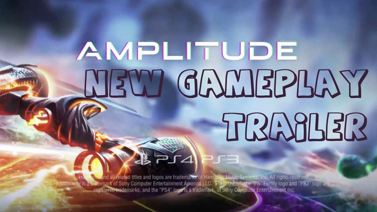 Amplitude News:  New Gameplay Trailer 