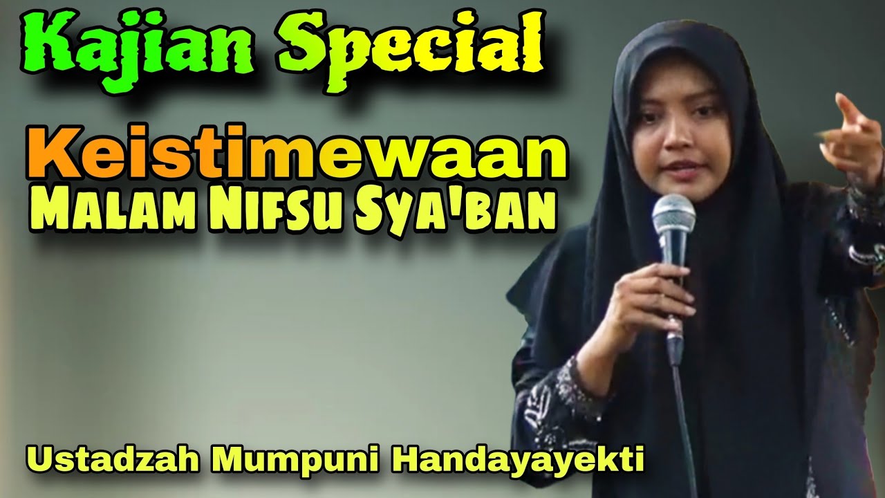 Keistimewaan Malam Nisfu Syaban // Ustadzah Mumpuni Handayayekti Terbaru