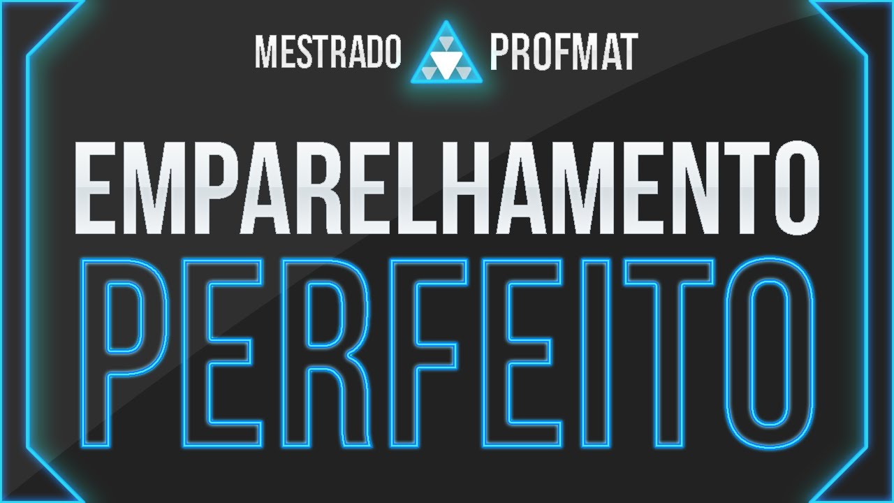 Aula 01 Grafo Emparelhamento Perfeito [TCC-Profmat]