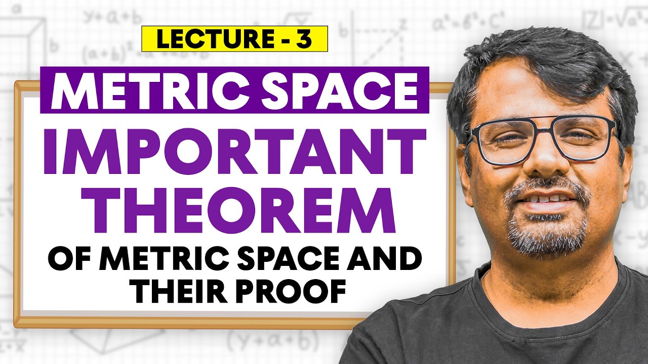 Metric Space | Important Theorem Of Metric Space And Their Proof
