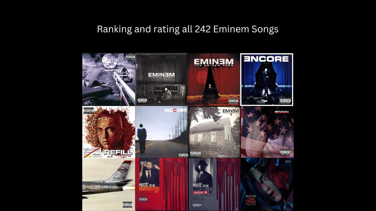 Ranking and rating all 242 Eminem songs