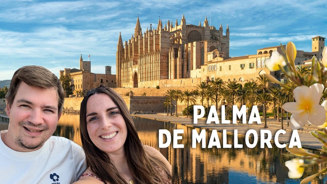 Wir erkunden Palma de Mallorca | Sehenswürdigkeiten & Tipps