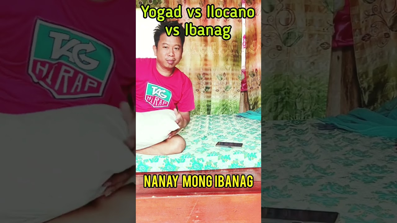 Yogad vs Ilocano vs Ibanag Compilation