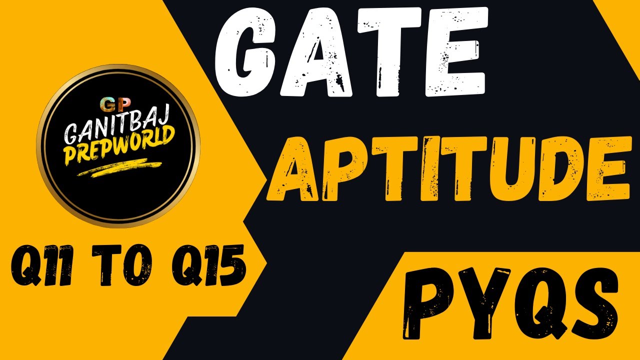 GATE Aptitude PYQs 🔥 | 5 REAL Questions That Decide Your Cut-off | Q11 TO Q15