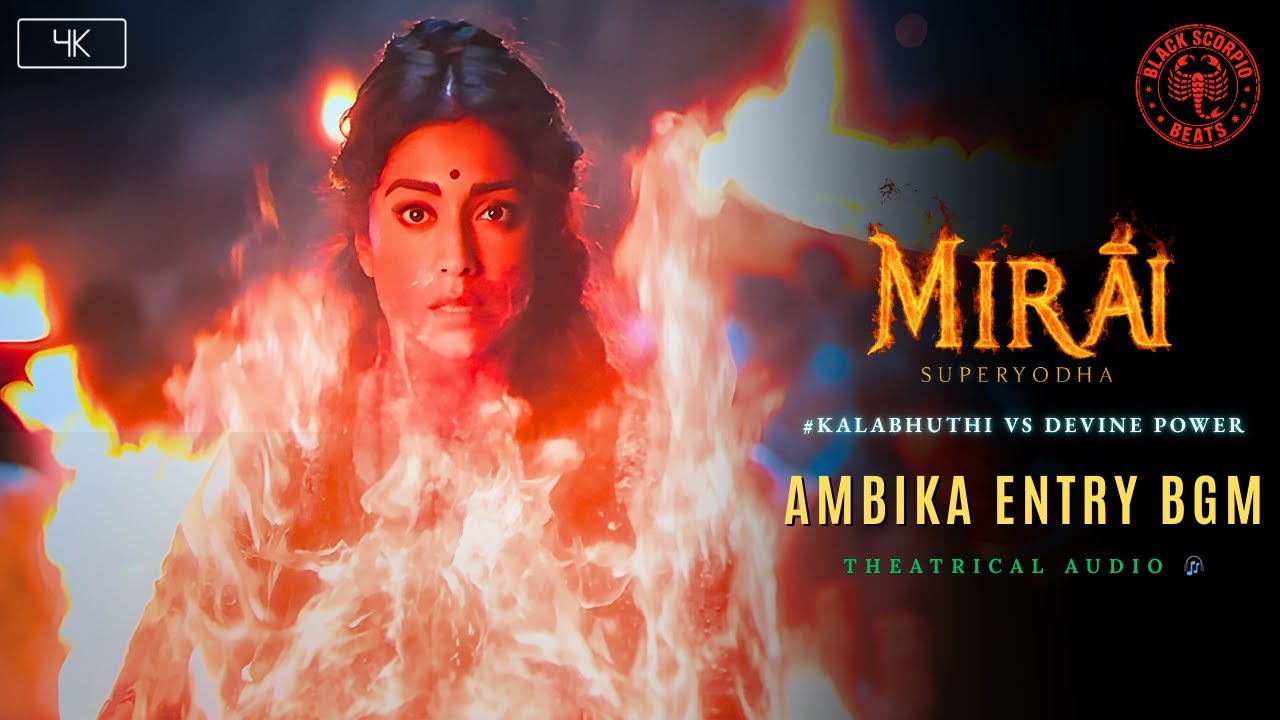 Mirai &ndash; Ambika Entry BGM | The End of Kalabhuthi 🔥 | Teja Sajja | Shriya Saran | Gowra Hari | 4K