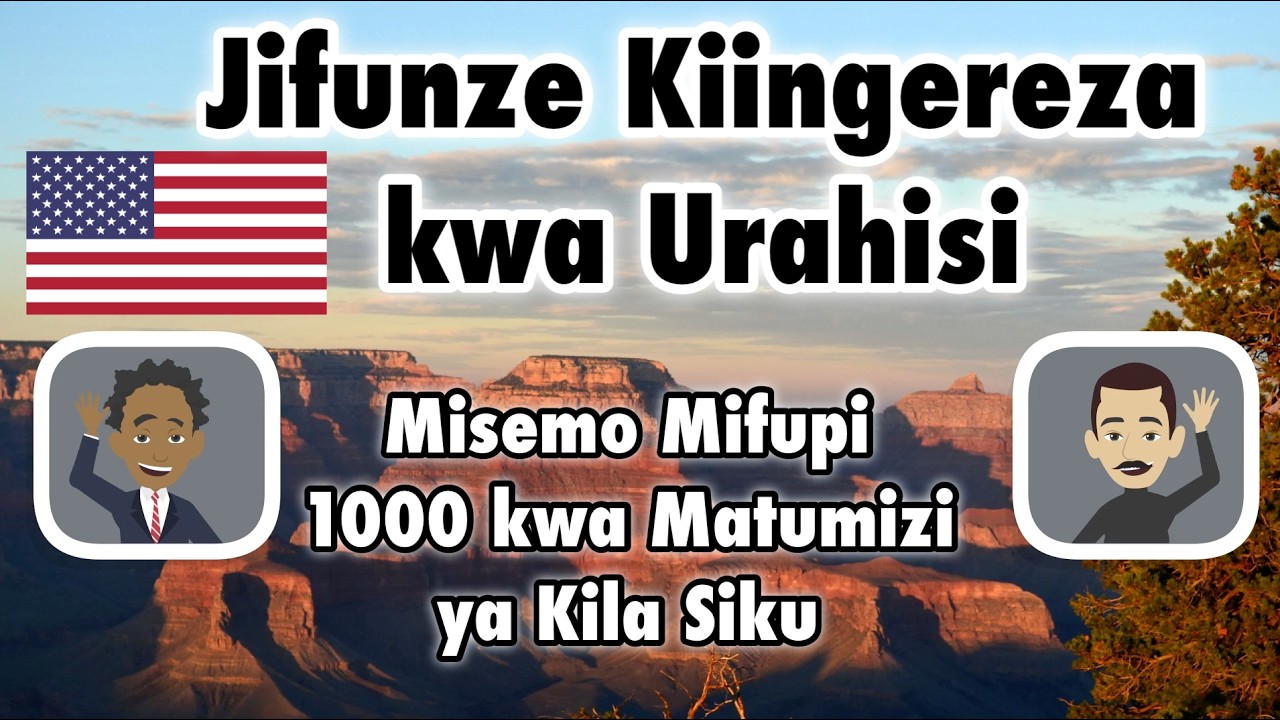 Jifunze Kiingereza kwa Urahisi – Misemo Mifupi 1000 kwa Matumizi ya Kila Siku