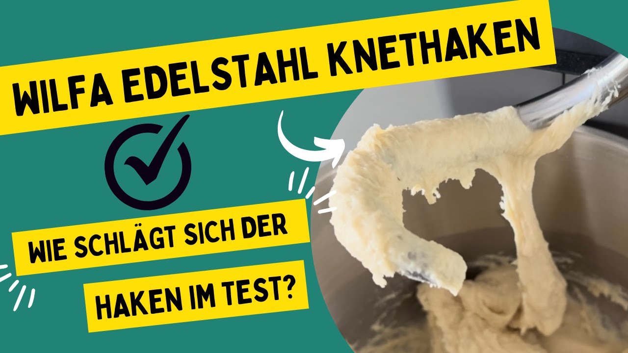Wilfa Probaker Edelstahl Knethaken im Test. Ein Vorteil für die Küchenmaschine?