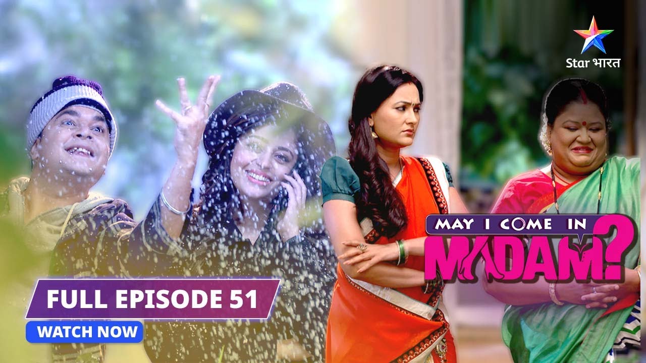 FULL EPISODE-51 | Sajan ke liye nayi museebat | May I Come in Madam | 