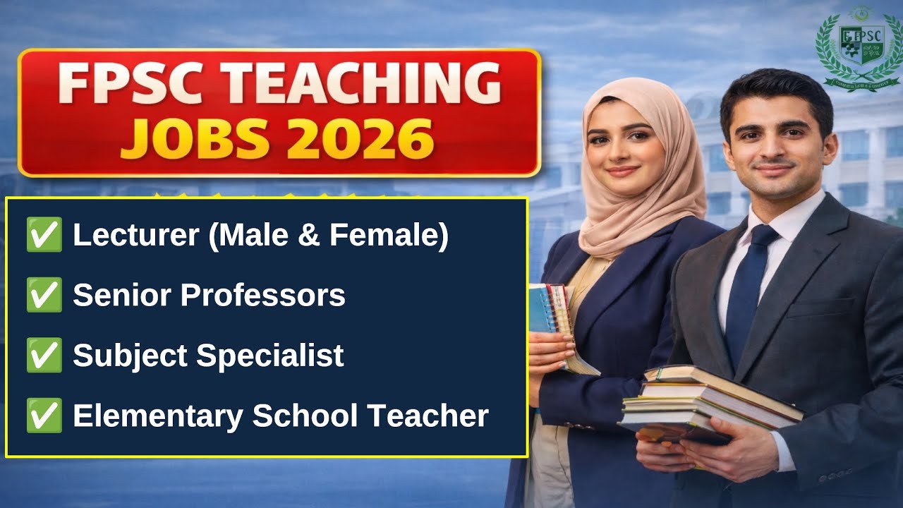 FPSC Teaching Jobs 2026 | Lecturer & Teacher Jobs | Male and Female | Fresh Stduent | Get Jobs Pk