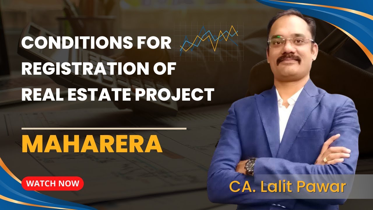Conditions for Registration of Real Estate Project on MahaRERA Website By&nbsp;CA&nbsp;Lalit&nbsp;Pawar
