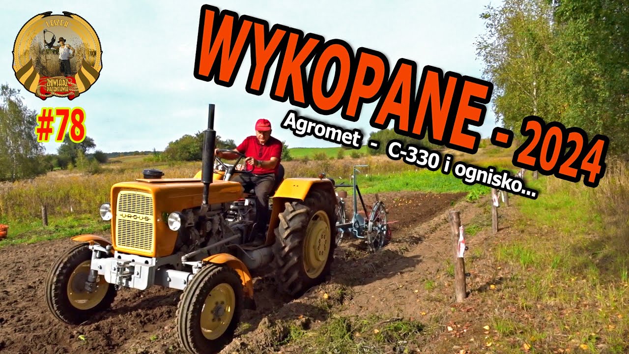WYKOPANE - Agromet - C330 i ognisko (odc. 78)
