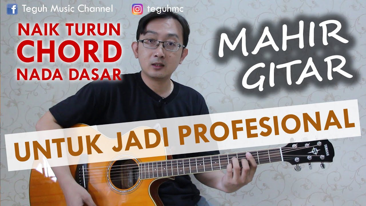 MAHIR GITAR UNTUK NAIK TURUN CHORD LENGKAP