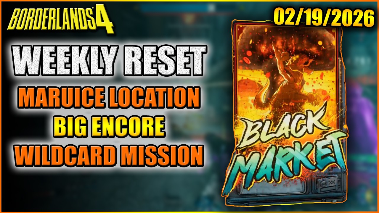 WEEKLY RESET 2/19 | Maurice's Location | Wildcard Mission | Big Encore | Borderlands 4