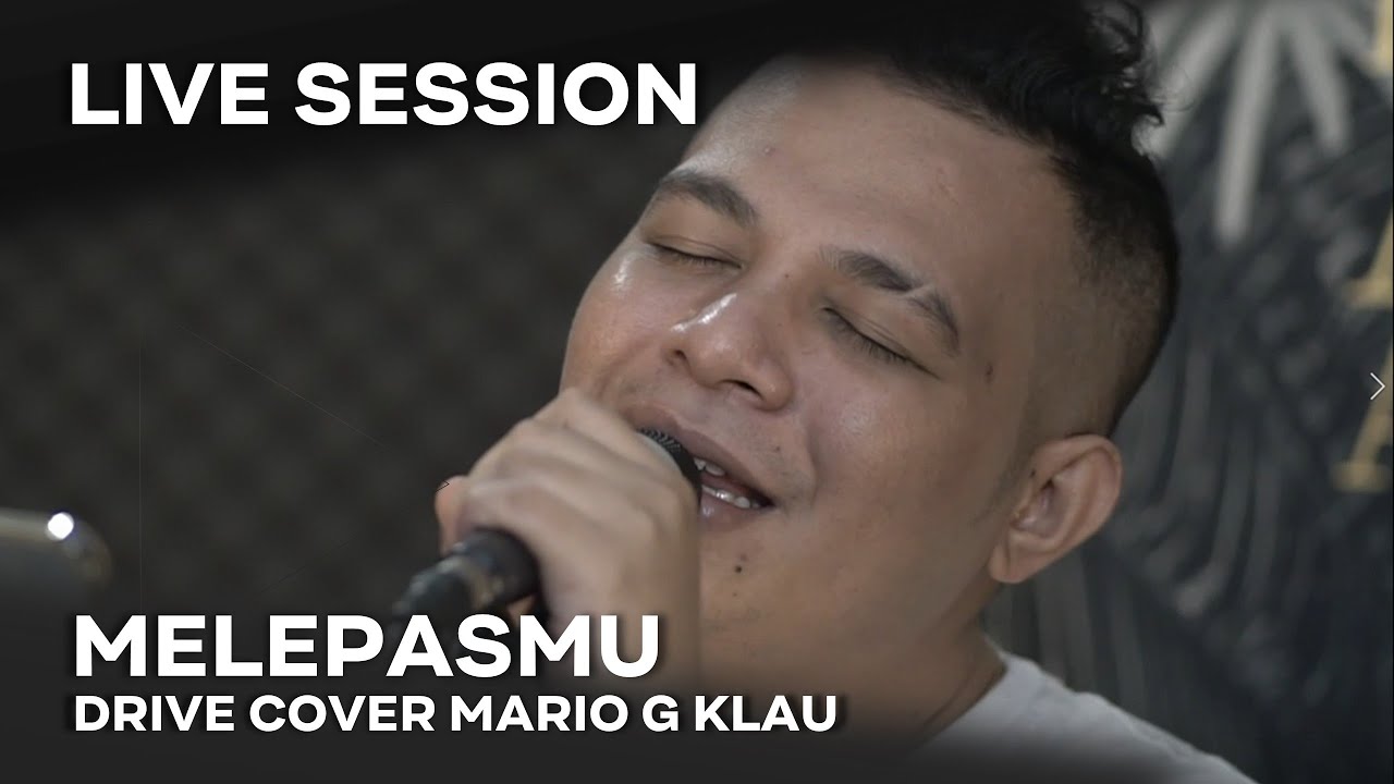 DRIVE - Melepasmu [MGK LIVE SESSION]