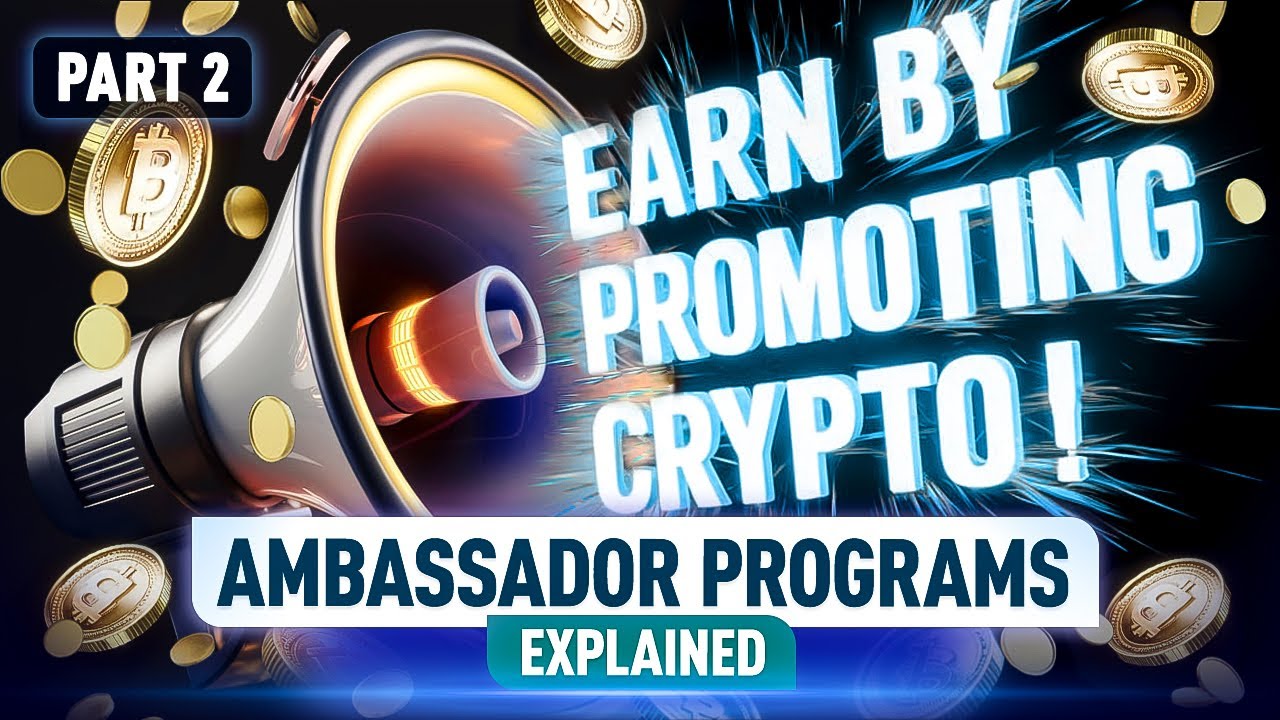 Crypto Ambassador Programs Explained: Boost Your Influence in Blockchain! Part 2