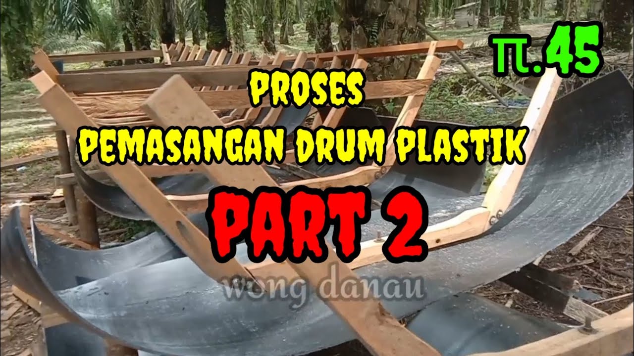 CARA MEMBUAT PERAHU DARI DRUM PLASTIK MESIN  KETINTING MUATAN 1 TON part 2
