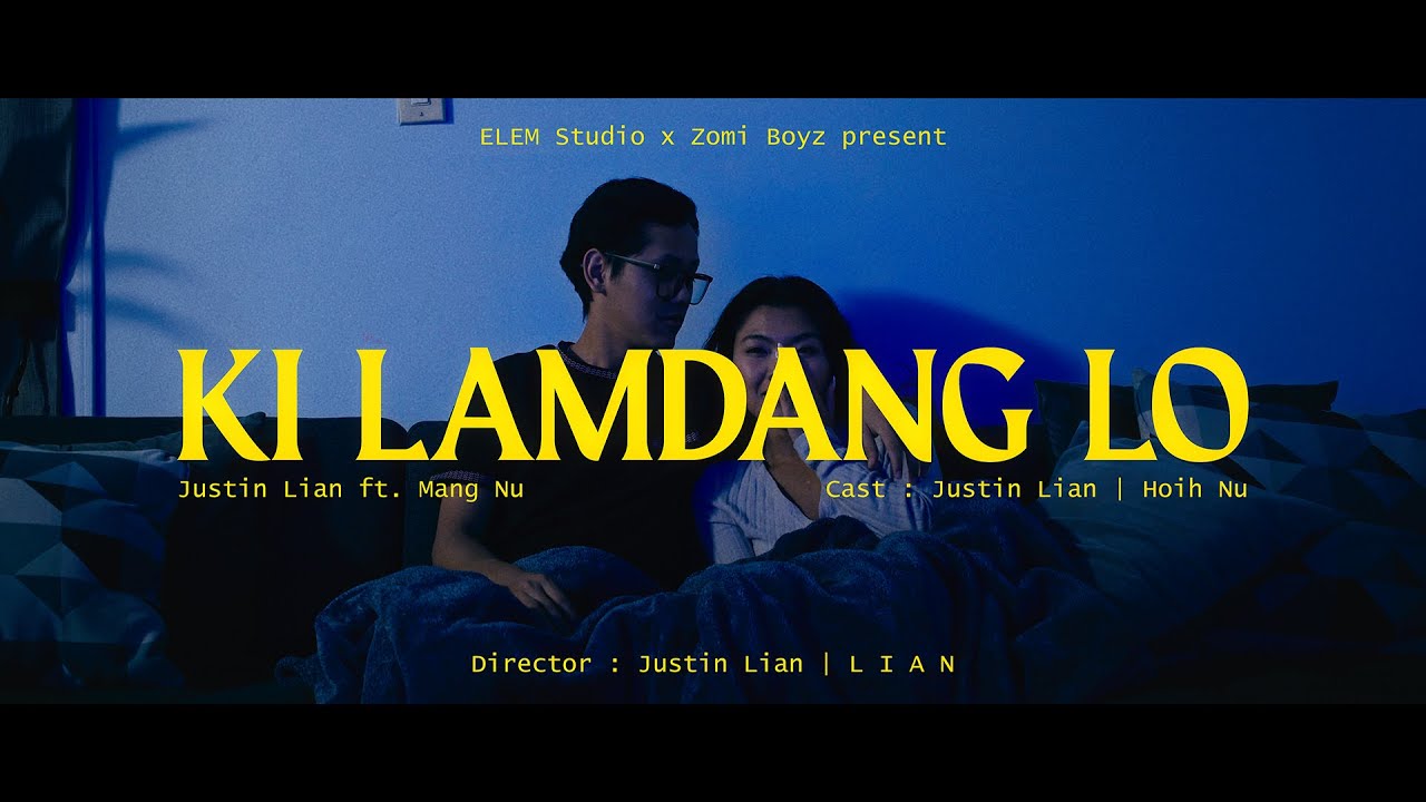Ki Lamdang Lo | Justin Lian ft. Mang Nu (Prod. Khaipii)