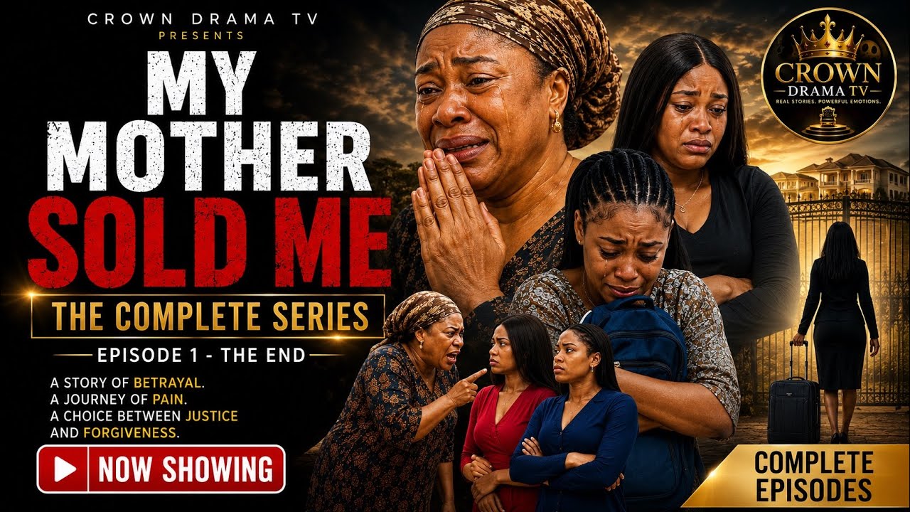 🎬 My Mother Sold Me | FULL MOVIE | Emotional Nollywood Family Drama | Crown Drama TV