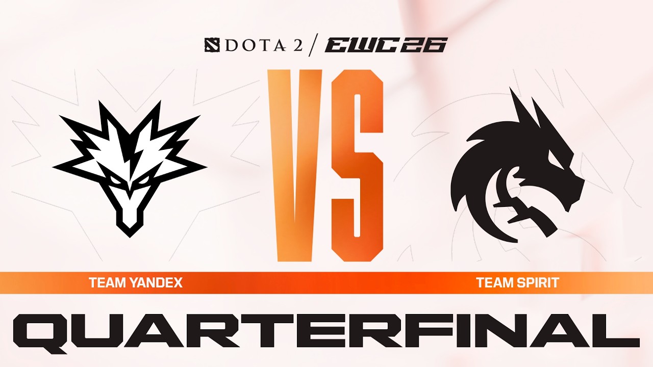 Team Yandex vs. Team Spirit | Dota 2 at EWC 26 &ndash; Quarterfinal &ndash; VOD