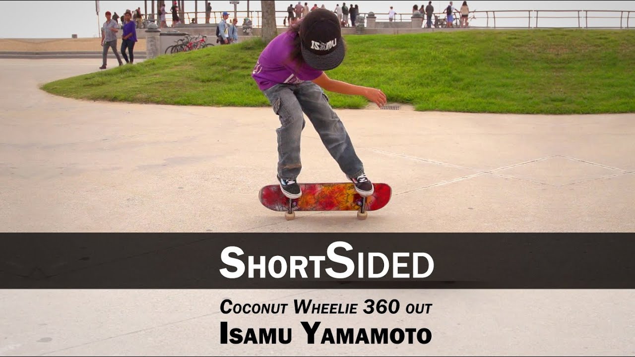 Coconut-Wheelie 360 out: Isamu Yamamoto || ShortSided