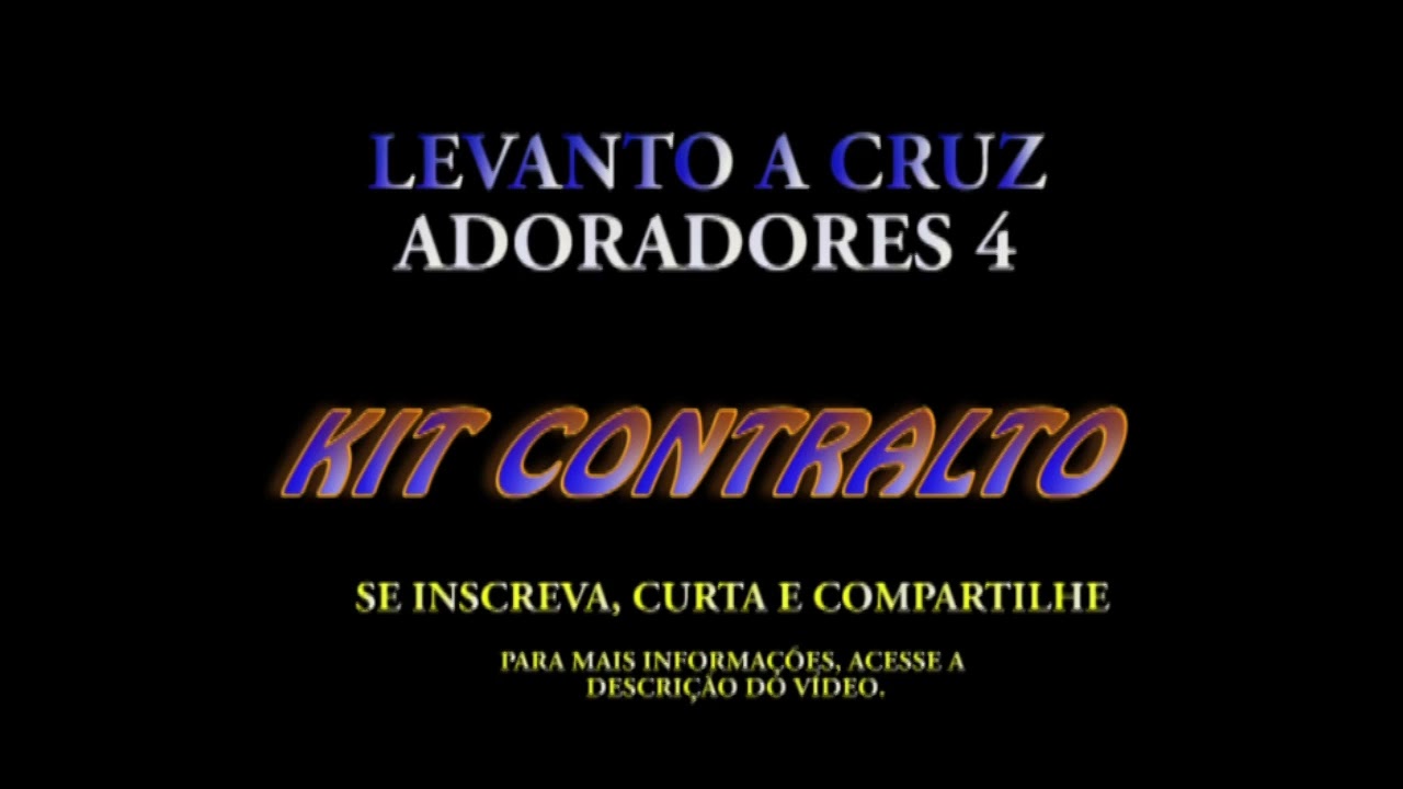 LEVANTO A CRUZ- KIT CONTRALTO- ADORADORES 4