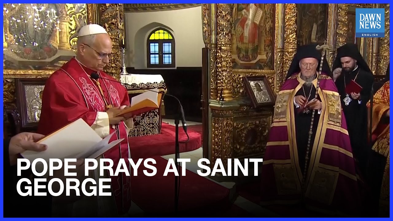 Pope Leo offers prayers at Saint George Church in Istanbul | Dawn News English