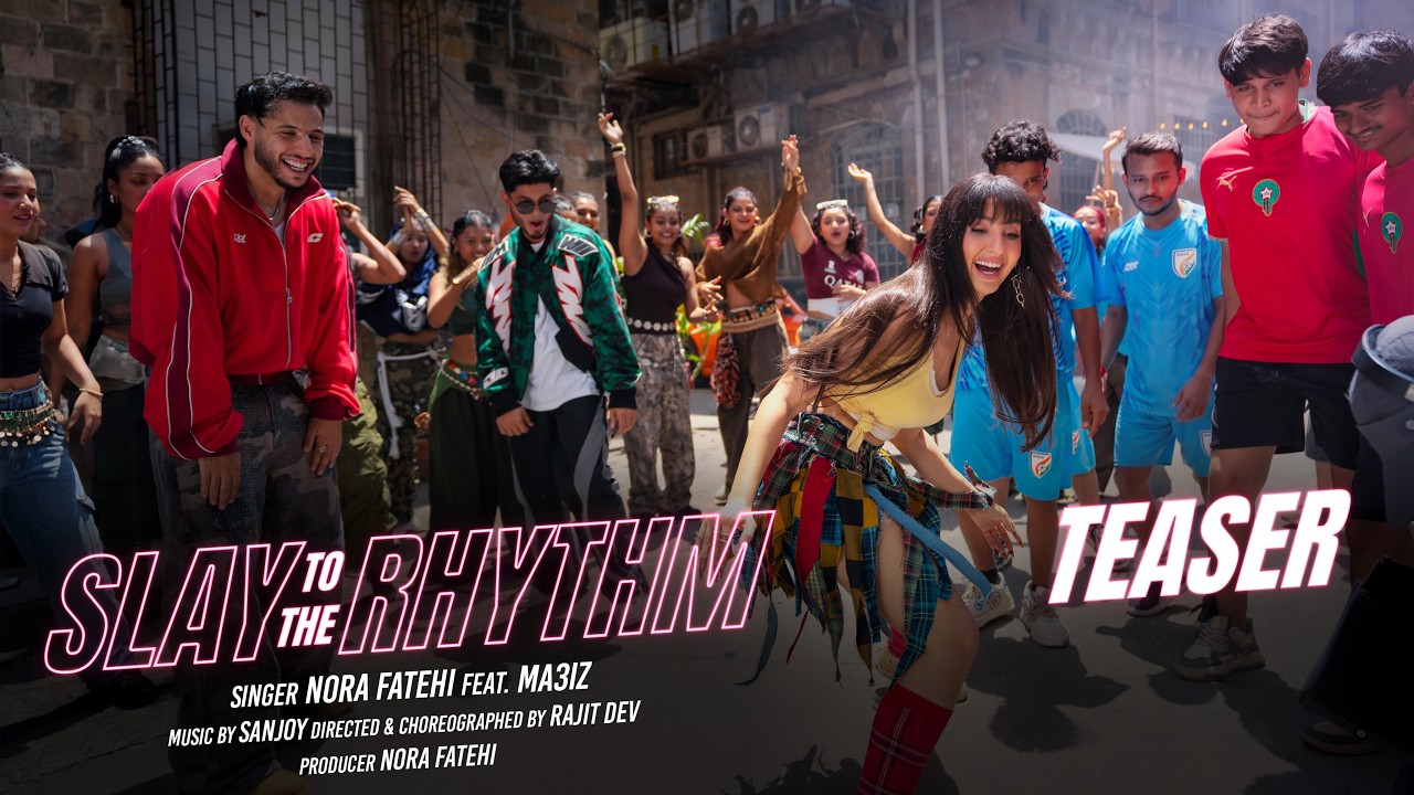 Slay To The Rhythm(Official Teaser) : Nora Fatehi | Ma3iz | Sanjoy