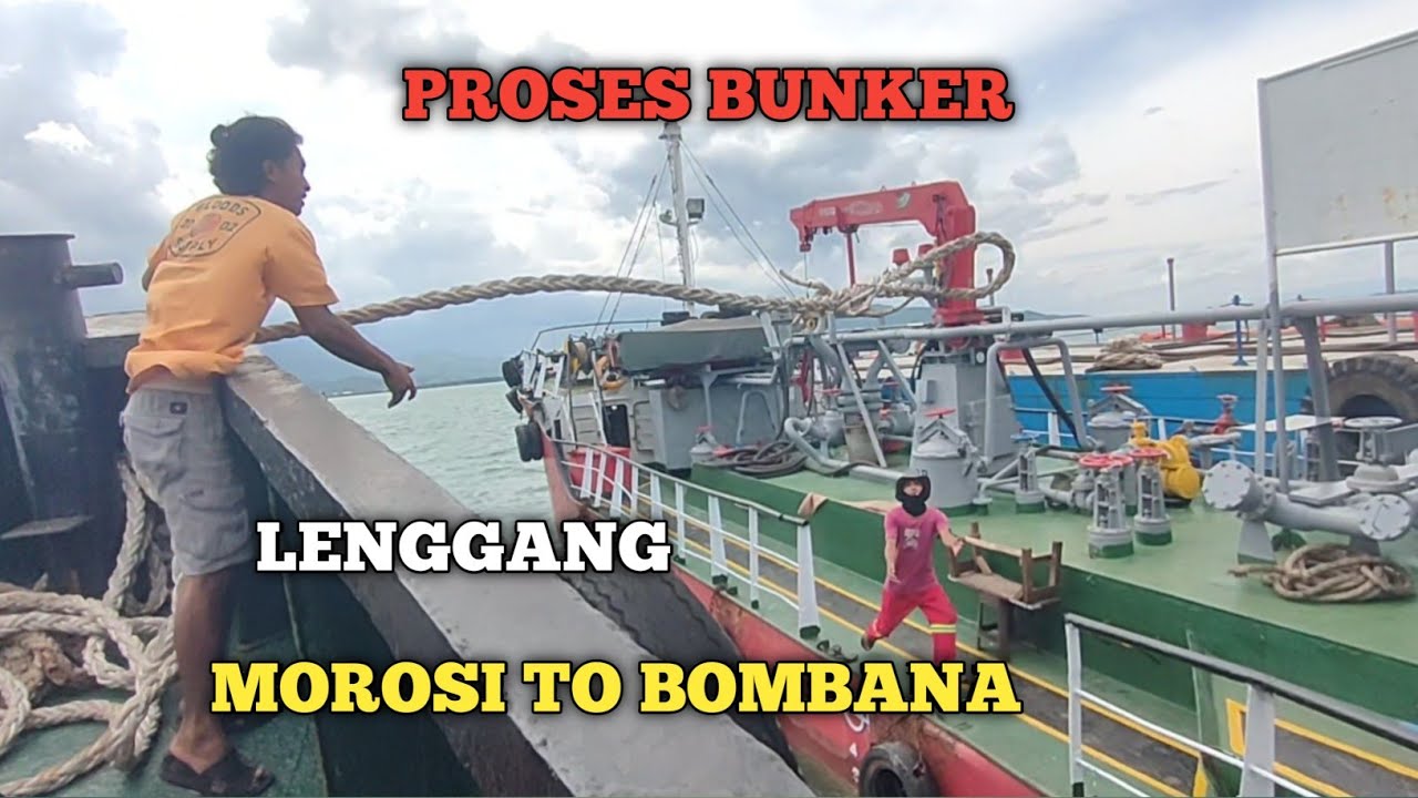 MOROSI LENGGANG KE BOMBANA UNTUK BUNGKER SOLAR // VLOG PELAUT
