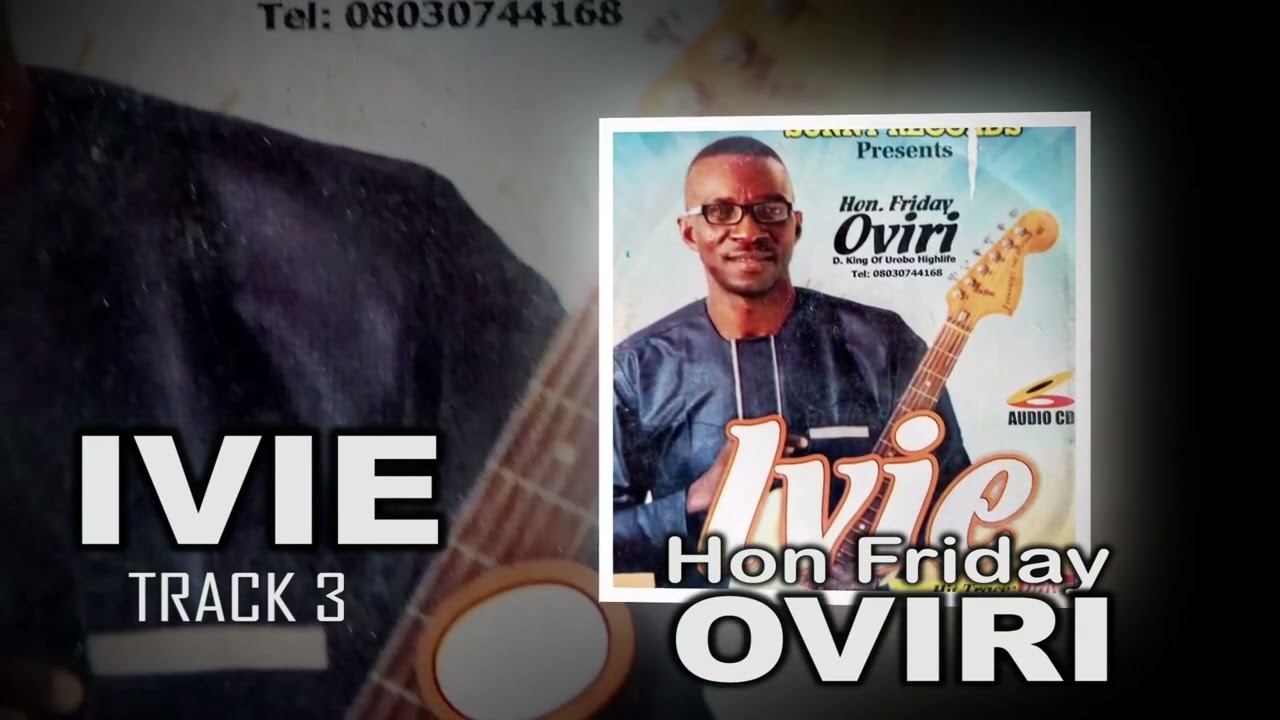 HON FRIDAY OVIRI TRACK 3 IVIE