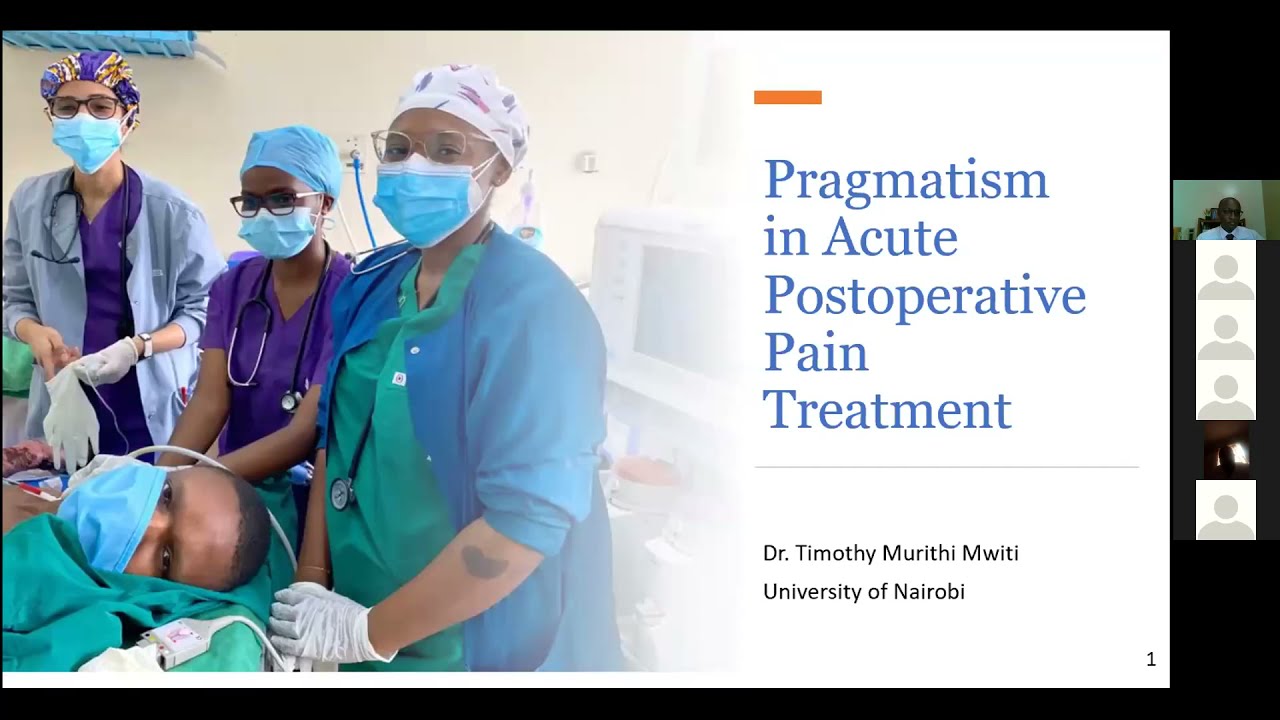 Pragmatism in Acute Postoperative Pain Treatment by Dr. Timothy Mwiti
