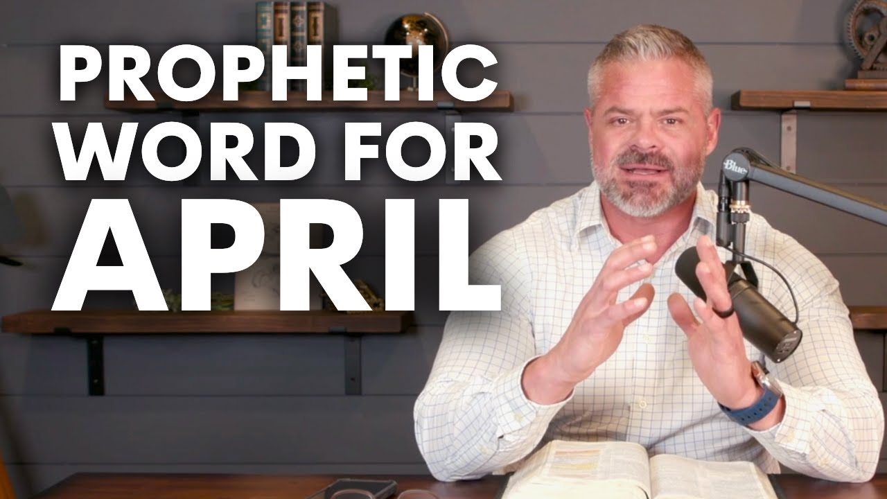 Prophetic Word for April