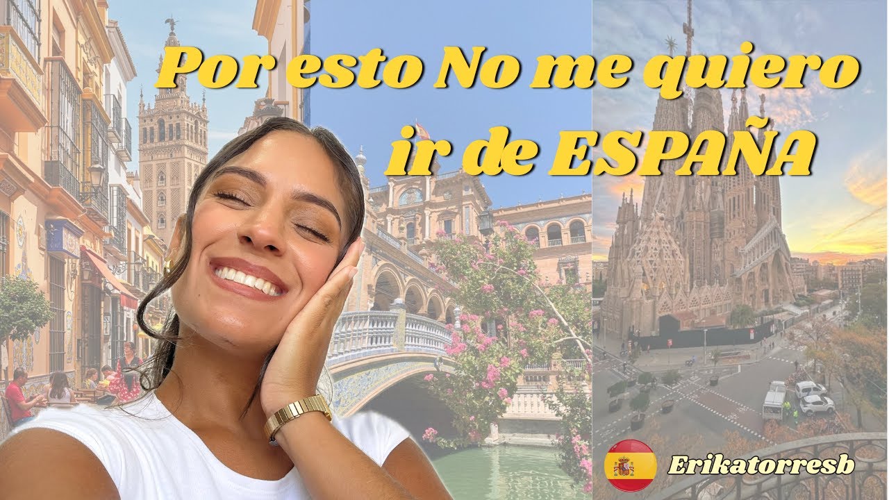 10 Cosas que me encantan de vivir en España🥰