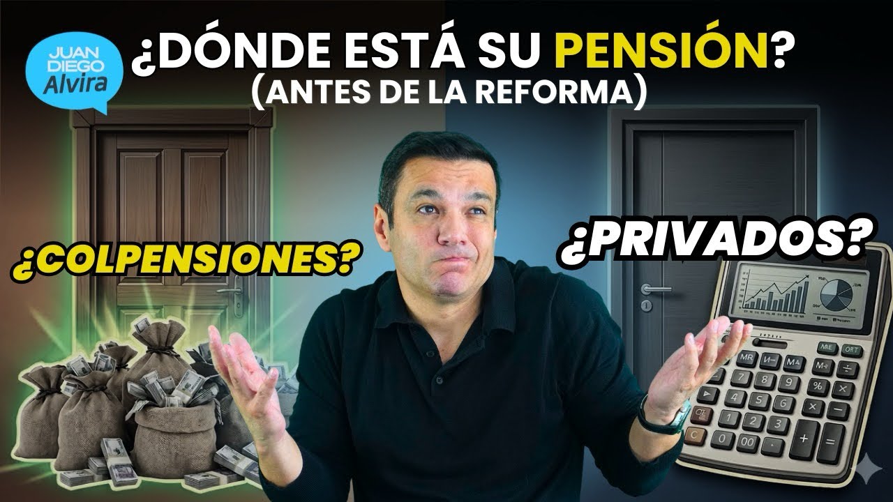 Si cotiza pensión en Colombia, TIENE QUE VER ESTO (Antes de la reforma)  | Juan Diego Alvira