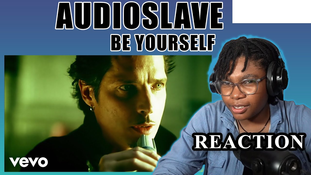 Listening to Audioslave - Be Yourself (Album Version) for the First Time