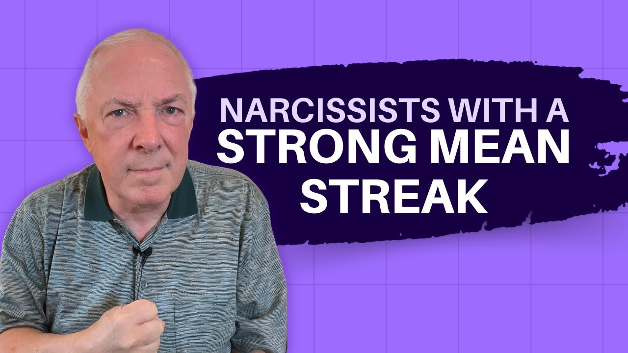 Narcissists With A Strong Mean Streak