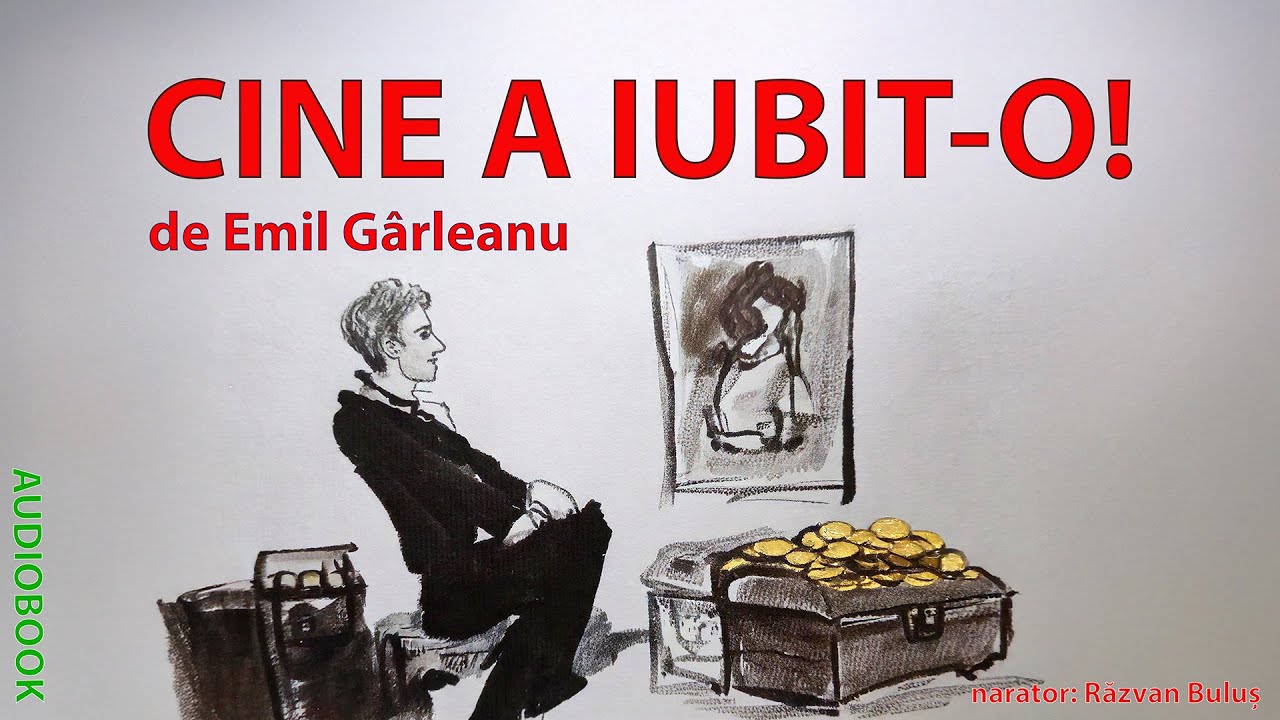 CINE A IUBIT-O! - Emil Gârleanu | AudioBOOK de Razvan Bulus