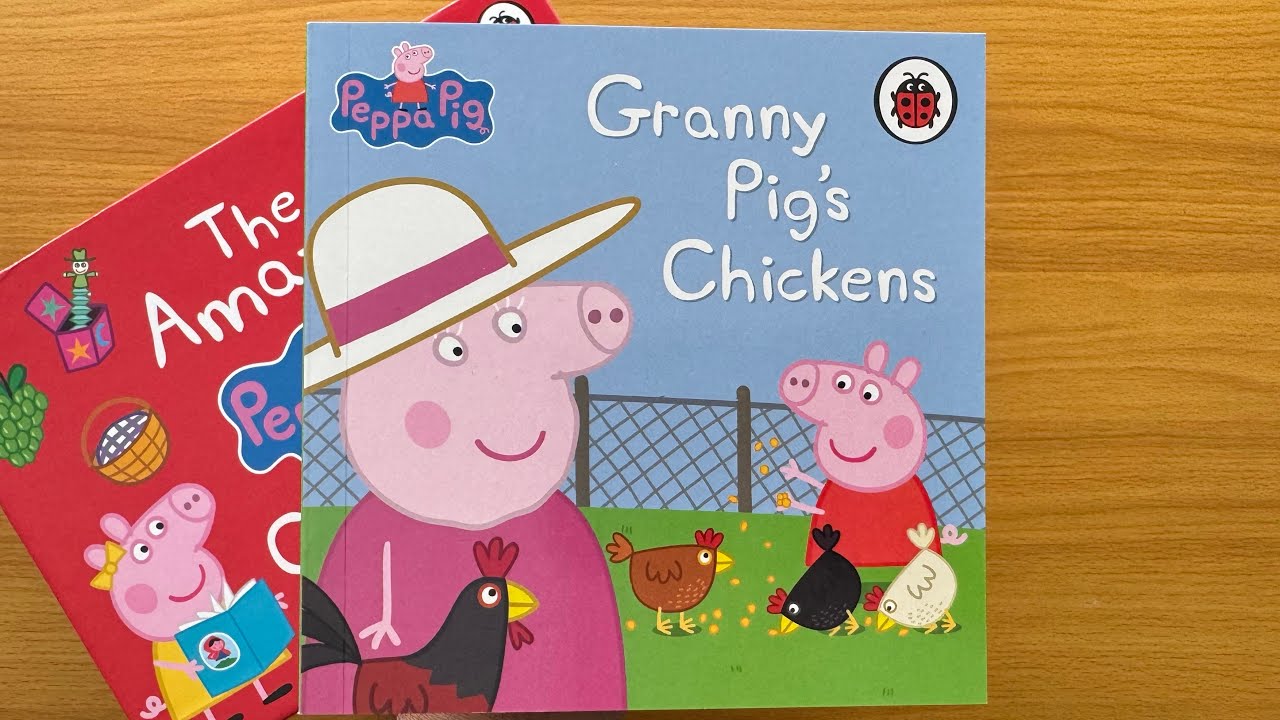 45. Granny Pig’s Chickens: Read Aloud Peppa Pig Book for Children and Toddlers