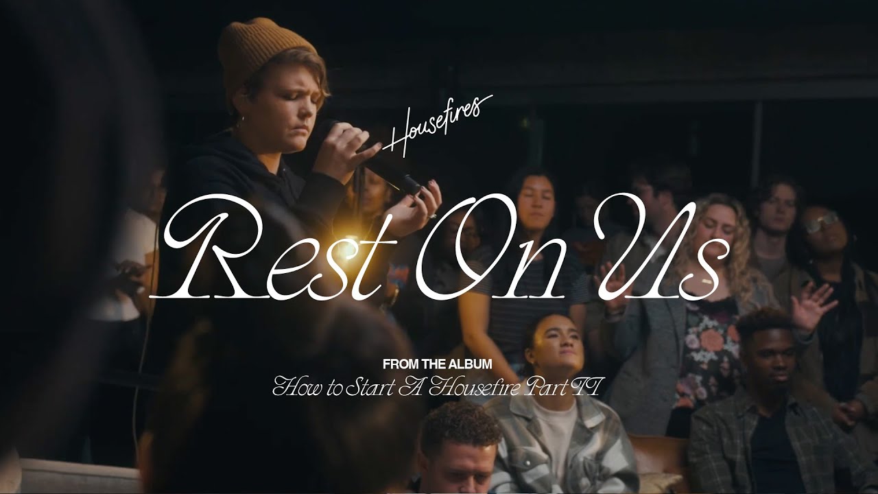 Rest On Us feat. Harvest Grapevine | Housefires (Official Music Video)