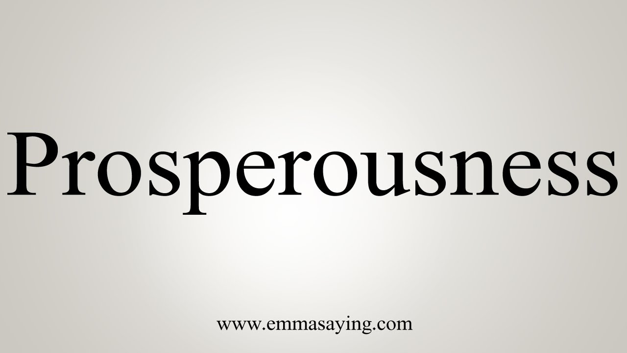 How To Say Prosperousness