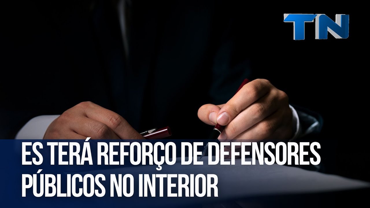 ES terá reforço de defensores públicos no interior