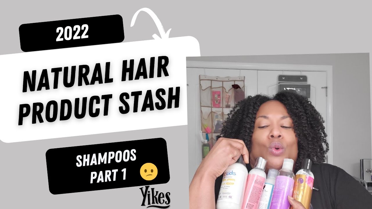 Natural Hair Product Stash 2022 \\ 🌟 Shampoos  - Part 1