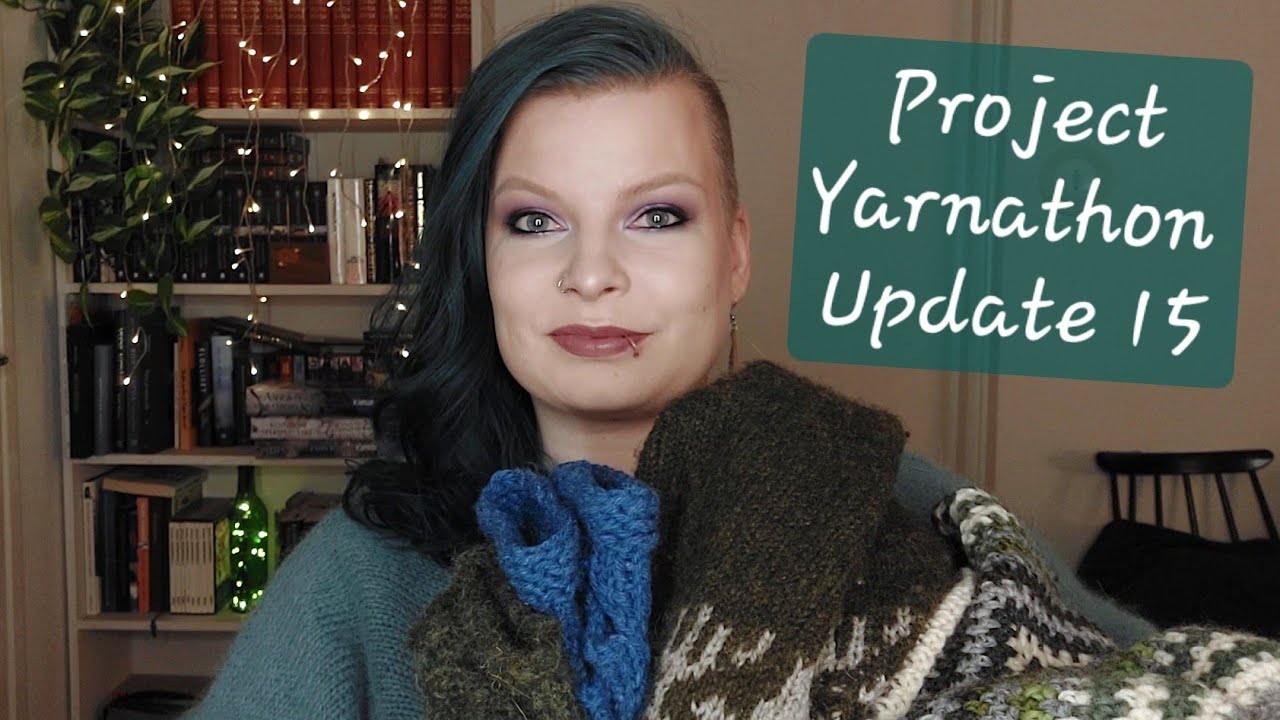Project Yarnathon | Update 15